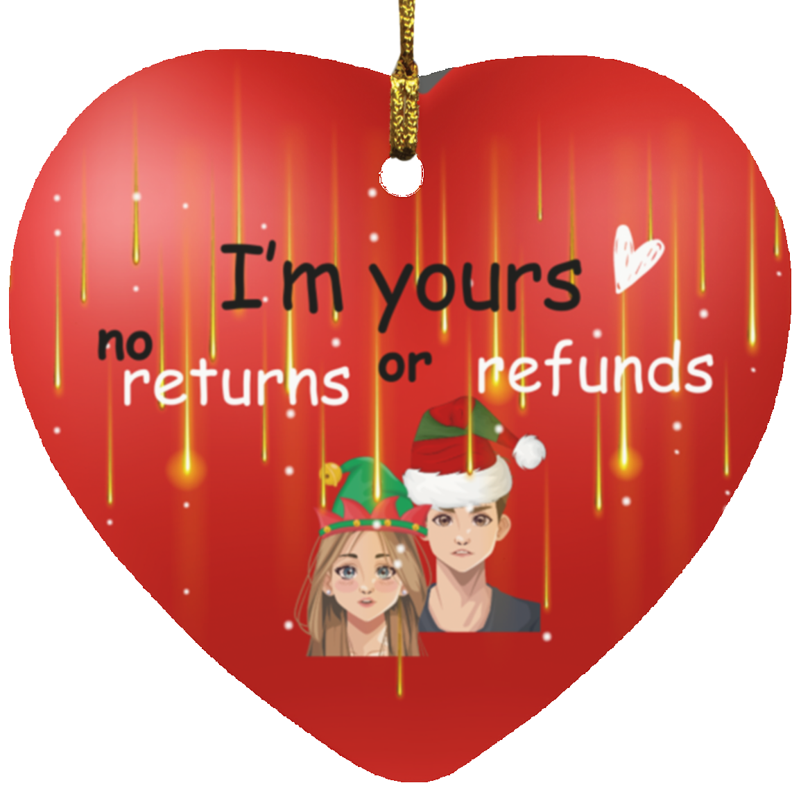 Christmas Ornaments, Christmas Gift Ornaments, I'm Yours  No Returns No Exchange Heart Ornaments